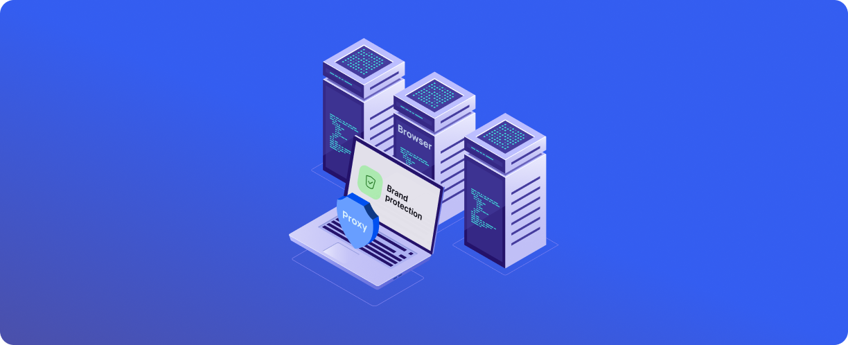 Proxies and brand protection: what you need to know